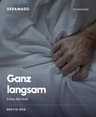 Ganz langsam.